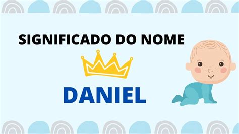 Origem E Significado Do Nome Daniel Youtube