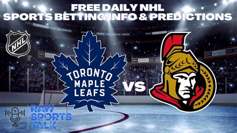 Toronto Maple Leafs VS Ottawa Senators 10 15 22 Free NHL Sports Betting