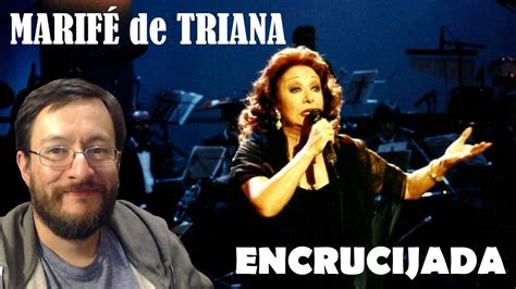 Marif De Triana Encrucijada En Vivo Reacci N Youtube