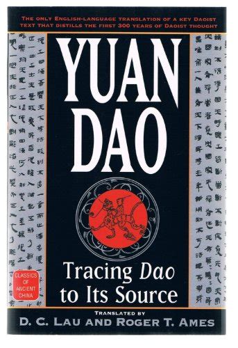 Yuan Dao Tracing Dao To Its Source Classics Of Ancient China