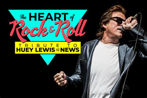 The Heart Of Rock And Roll A Tribute To Huey Lewis And The News Your Town Monthly