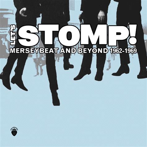 Let S Stomp Merseybeat And Beyond 1962 1969 Album By Various