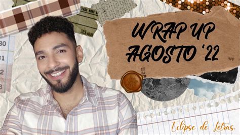 Wrap Up Agosto Resumen De Lecturas Youtube