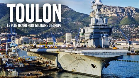 Replay Toulon Le Plus Grand Port Militaire D Europe Voir L