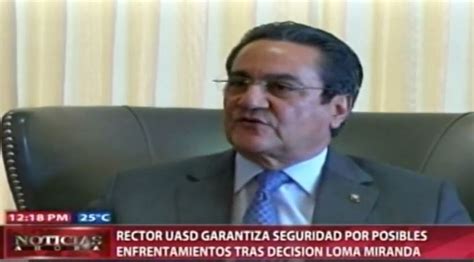 Rector UASD Garantiza Seguridad En Los Recintos Universitarios CDN