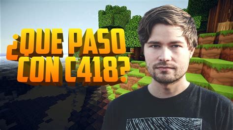 Que paso con C418 El creador de la música de Minecraft YouTube