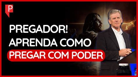 Como Fazer Uma Prega O Poderosa O Site Do Pregador Pregando A Palavra