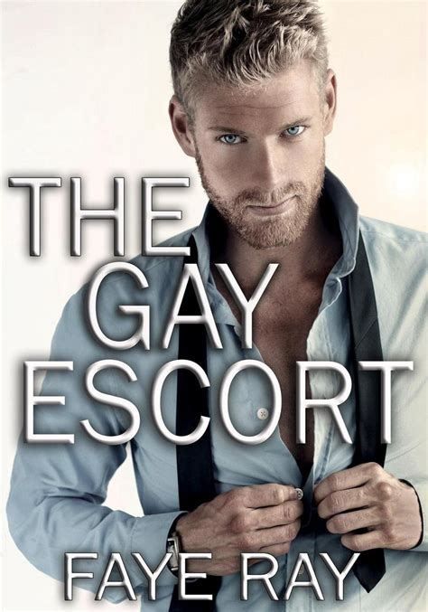 Bol The Gay Escort And The Billionaire Ebook Faye Ray Boeken