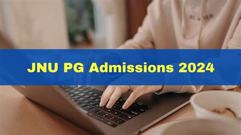 Jnu Pg Admissions Registration Process Begins At Jnuee Jnu Ac In