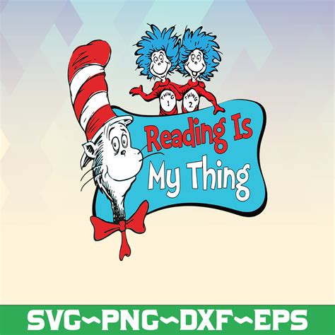 Reading Is My Thing Svg Thing One Thing Two Svg Cat In Hat Dr Seuss Svg