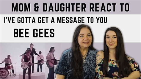 Bee Gees Ive Gotta Get A Message To You Reaction Video Daughters