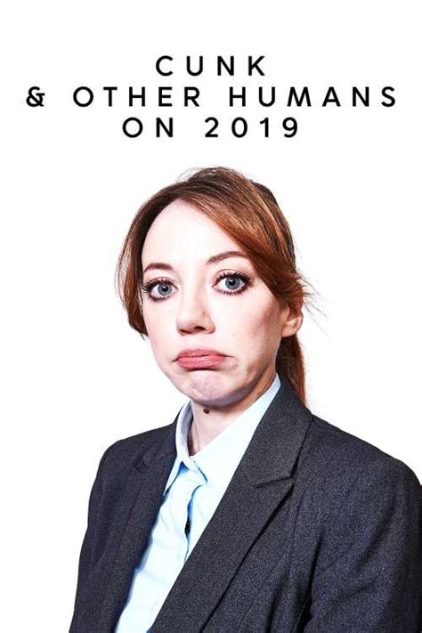 Cunk And Other Humans On 2019 2019 Fwlolx The Poster Database Tpdb