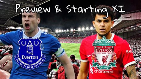 EVERTON VS LIVERPOOL STARTING XI PREDICTION MATCH PREVIEW KLOPPS