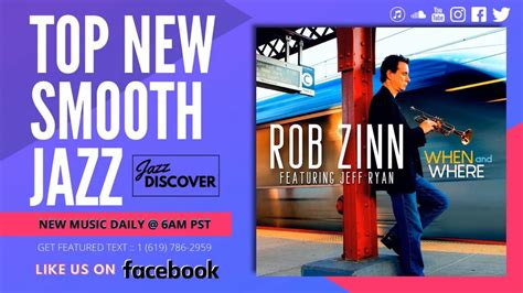 New Smooth Jazz Rob Zinn Ft Jeff Ryan When And Where