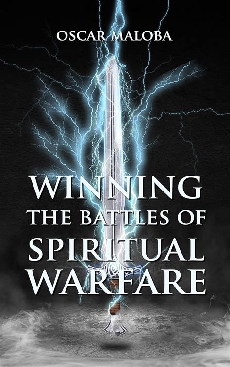 Winning The Battles Of Spiritual Warfare Kindle Edition By Maloba Oscar Religion