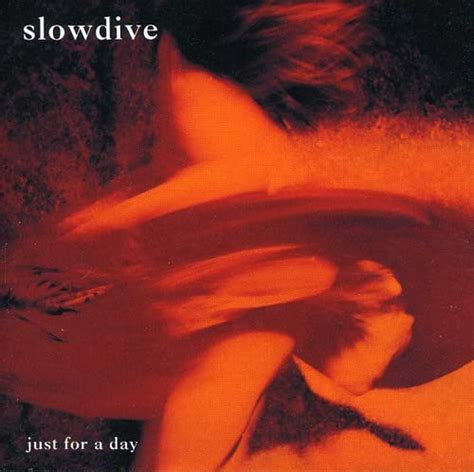 Just For A Day Slowdive Jason Becker Simon Scott Rachel Goswell