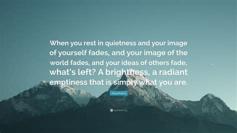 Adyashanti Quote When You Rest In Quietness And Your Image Of