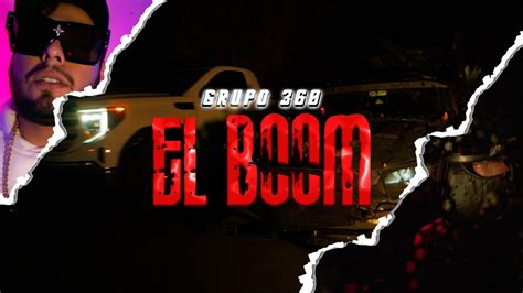 Grupo 360 El Boom Video Oficial New Rap YouTube