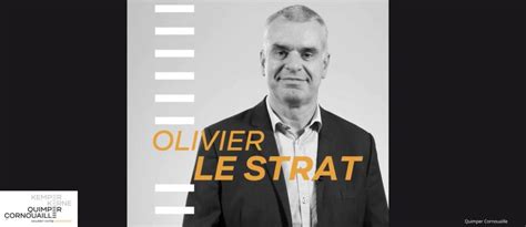 Olivier Le Strat Venez travailler à Quimper Cornouaille Quimper