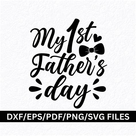 My 1st Fathers Day Daddy Svg First Time Dad Svg My First Fathers