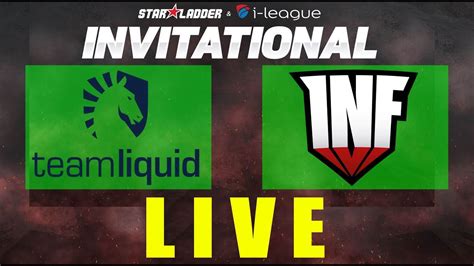 DOTA 2 LIVE Team Liquid VS Infamous StarLadder I League