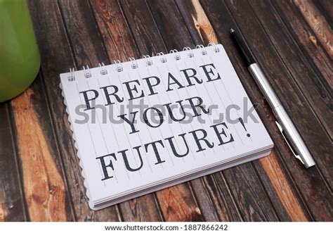 Prepare Your Future Motivational Inspirational Words Stock Photo