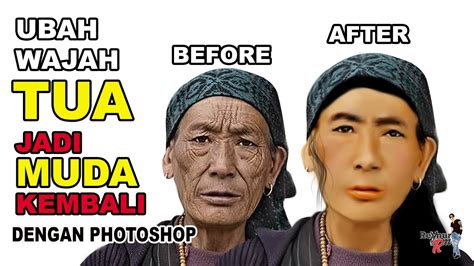 Wajah Tua Keriput Kembali Muda Dan Kencang Dengan Photoshop Youtube