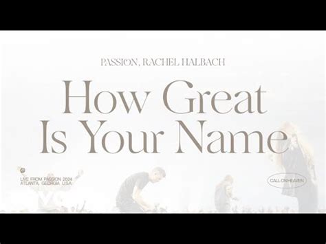 How Great Is Your Name Live From Passion Lyrics Passion