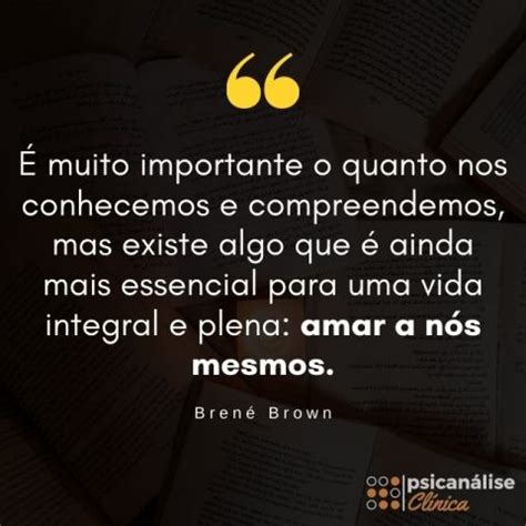 A Coragem De Ser Imperfeito Ideias Do Livro De Bren Brown