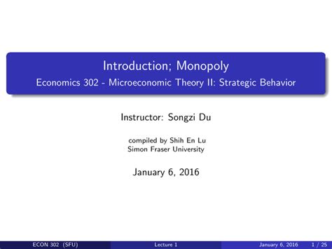 Introduction Monopoly Economics 302 Microeconomic Theory II