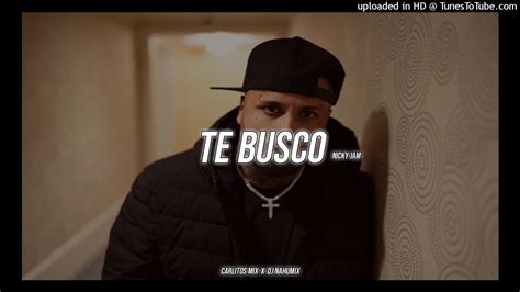 Te Busco Remix Carlitos Mix X Djnahumix Youtube Music