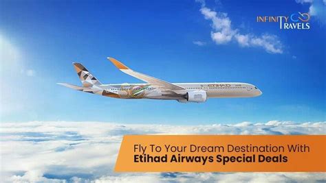 Fly To Your Dream Destination With Etihad Airways Special Deals By