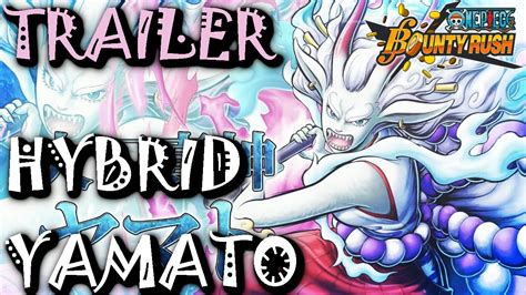 New Ex Hybrid Yamato Trailer One Piece Bounty Rush Opbr Youtube