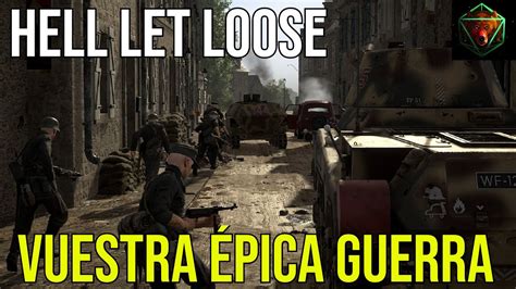 HELL LET LOOSE Vuestra épica guerra Stream SMDM YouTube