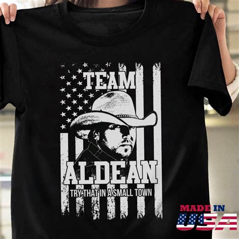 Jason Aldean Try That In A Small Town Flag Black All Sizes T Shirt