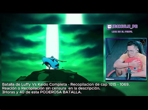 Luffy Vs Kaido Batalla Completa P 1 XVIDEOS