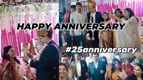 💞25th भाई भाभी Anniversary Vlog देखो कैसे धूम मचा दी सबने💃 बेटी जवाई का