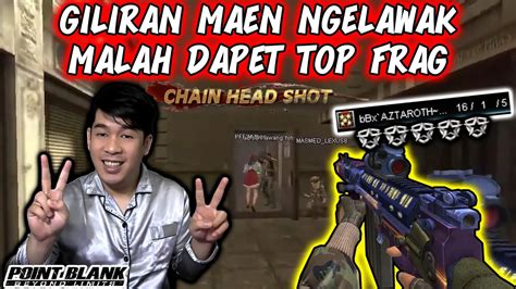 Gameplay Bercanda Tapi Malah Topfrag Seru Banget Nih Point Blank