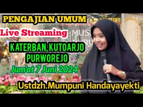 Live PENGAJIAN UMUM UST MUMPUNI HANDAYAYEKTI DI KATERBAN KUTOARJO 7