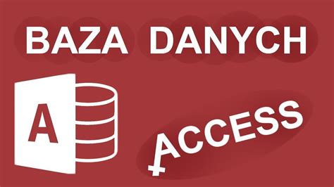 Baza Danych W Access Praktyczny Tutorial 2025 YouTube