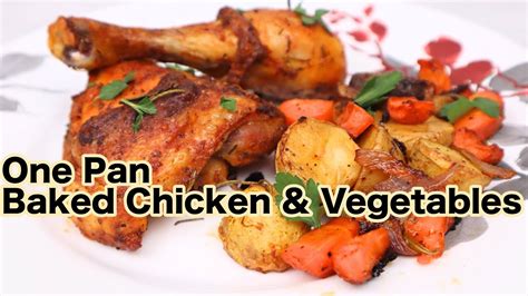 One Pan Baked Chicken And Vegetables Easy And Delicious Youtube