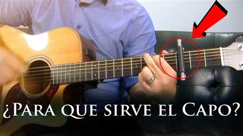 Para Que Sirve El Capo En La Guitarra YouTube