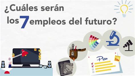 Mercados Laborales ¿cuáles Serán Los Siete Empleos Del Futuro Youtube