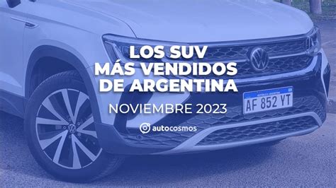 Los Suv M S Vendidos De Argentina En Noviembre De