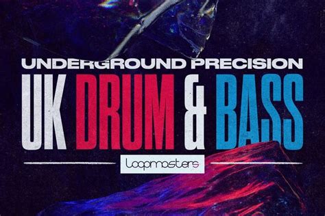 Underground Precision UK Drum Bass Sample Pack By Loopmasters