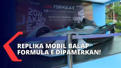 Jelang Gelaran Formula E Replika Mobil Balap Listrik Dipamerkan Di CFD