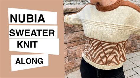 Nubia Sweater Knit Along Youtube