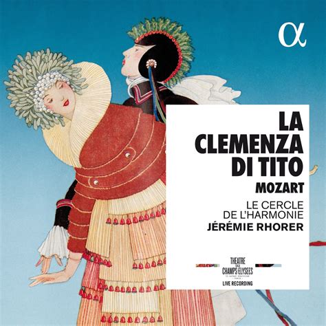 Mozart La clemenza di Tito Live Recording at Théâtre des Champs