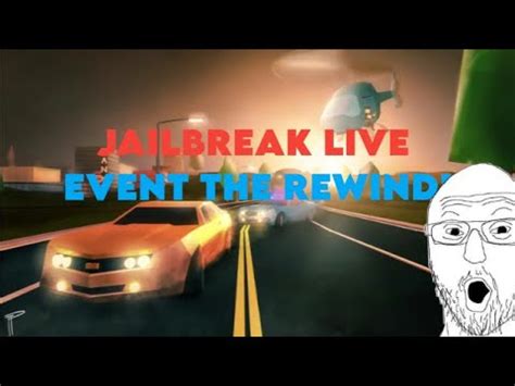 Jailbreak Live Event Rewind Youtube