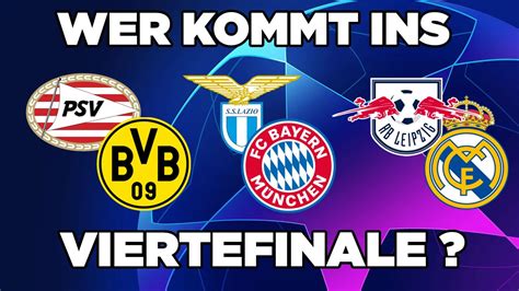 Wer Kommt Weiter Ins Viertelfinale Der Champions League Achtelfinal